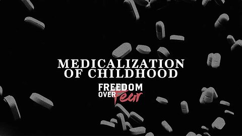 Medicalization of Childhood