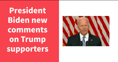 President Biden changes tone on Trump supporters