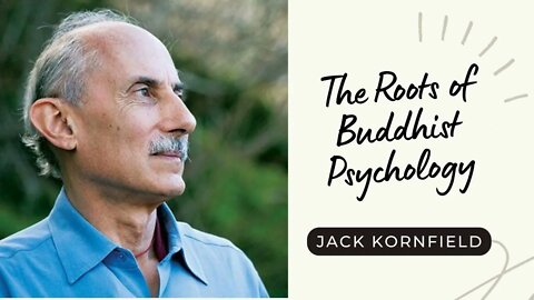 Jack Kornfield I The Roots of Buddhist Psychology I 1/4 I Audiobook