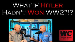 What If Hitler HADN'T Won WW2?!?!