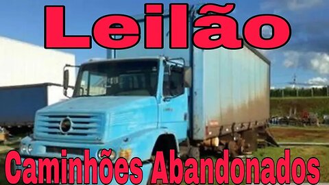 Ep.16 🚚 Leilão de Caminhões Abandonados