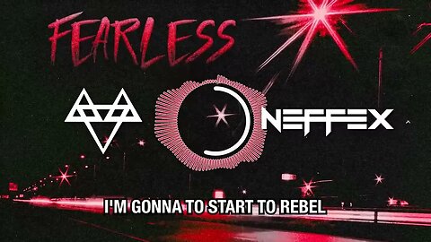 NEFFEX Fearless 💥 Copyright Free No 198