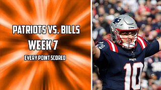 Every Point Scored in the Patriots Vs. Bills Week 7 Matchup