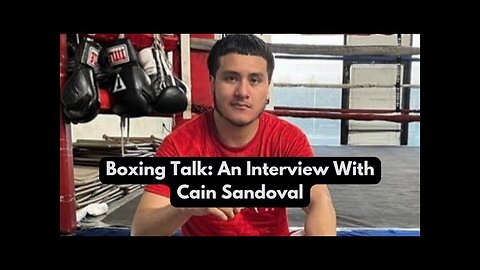 Boxing Talk: An Interview With Cain Sandoval