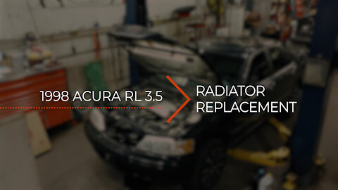 Acura RL Radiator Replacement