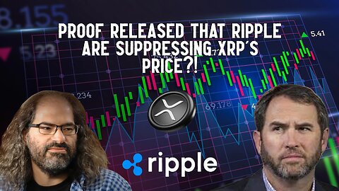 PROOF Released That Ripple Are SUPPRESSING XRP's PRICE?!