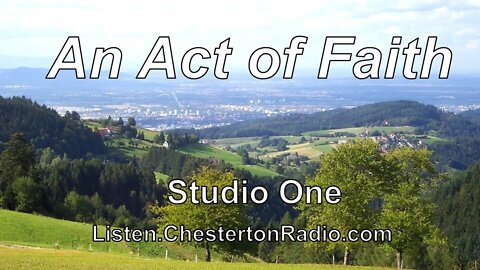 An Act of Faith - Studio One