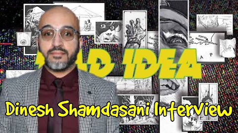 Dinesh Shamdasani discusses Bad Idea, his work in Hollywood, and more!