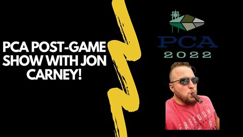 The Smokin Tabacco Show: PCA Post Game Show with Jon Carney!