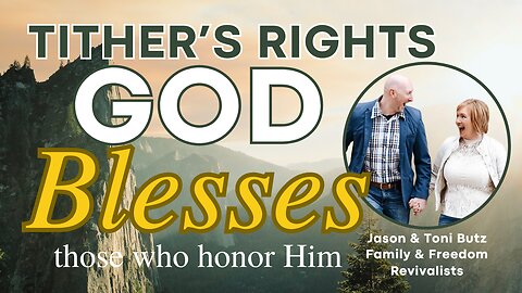 Tither's Rights: God Blesses Those Who Honor Him