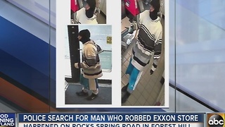 Police search for man who robbed Forest Hill Exxon store