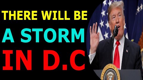 STATEMENT BY D0NALD ŤRUMP, THERE WILL BE A HUGE ST0RM IN D.C