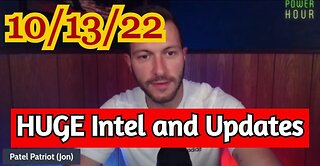 Patel Patriot: Huge Intel And Updates 10/13/22!!!