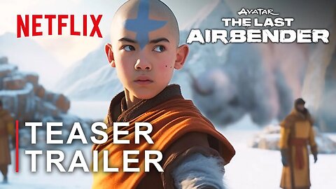 AVATAR: THE LAST AIRBENDER (2024) | Netflix Teaser Trailer | Live Action Series Concept