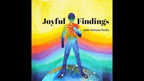 Joyful Findings Show 23June2021