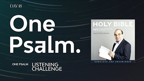 One Psalm A Day Listening Challenge - Psalm 18 Day 18 | Read by Sir David Suchet