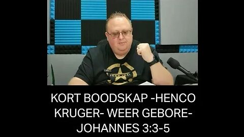 KORT BOODSKAP - HENCO KRUGER- WEER GEBORE -‭ JOHANNES‬ ‭3:3‭-‬5‬