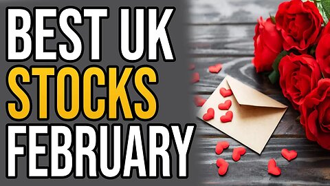 Best UK Stocks to Buy in February 2023