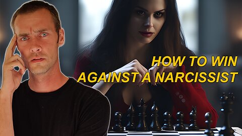 How To WIN Against A Narcissist