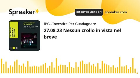 27.08.23 Nessun crollo in vista nel breve