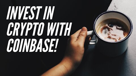 How to Invest in Bitcoin Using Coinbase