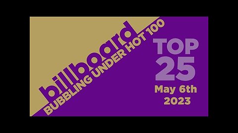 Billboard Bubbling Under Hot 100 Top 25 (May 6th, 2023)