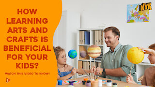 What Are The Benefits Of Learning Arts And Crafts For Kids?