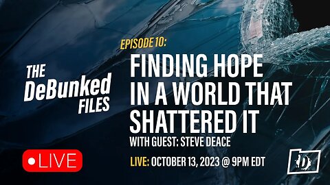 See a Side of Steve Deace You Have Never Seen Before | Hope in a World that Shattered it | S1 EP10