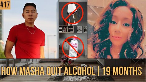 How Masha Quit Alcohol | 19 Months Clean