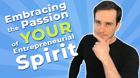 Entrepreneurial Spirit - How to Motivate A Passion for Your Destiny