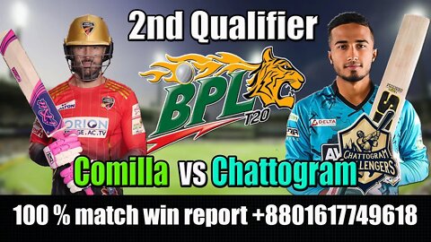 Chattogram Challengers vs Comilla Victorians Live , 2nd Qualifier Live , bpl live , bpl 2022 live