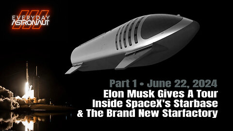 Elon Musk Gives A Tour Inside SpaceX's Starbase & The Brand New Starfactory (Part 1)