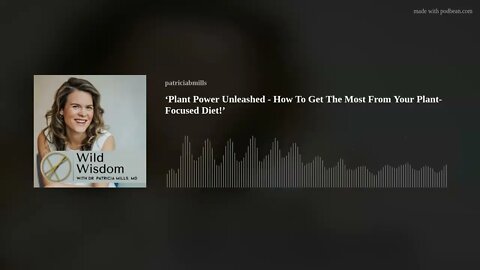 ‘Plant Power Unleashed - How To Get The Most From Your Plant-Focused Diet!’