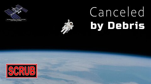 DEBRIS: US Spacewalk 83 canceled due to orbital debris threat