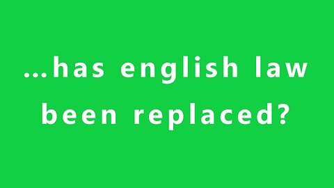 …has english law been replaced?