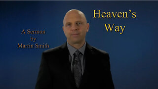 Sermon: Heaven's Way by Martin Smith