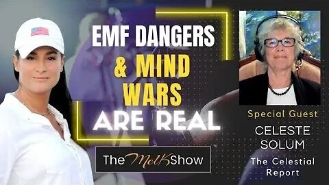 Mel K & Celeste Solum On EMF Dangers & Mind Wars Are Real 7/6/2023