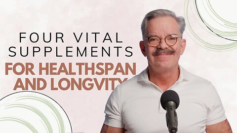 The Four Basic Supplements for Health and Longevity