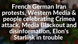 French German protests, Western Media & people celebrating Crimea attack, Elon Starlink in trouble