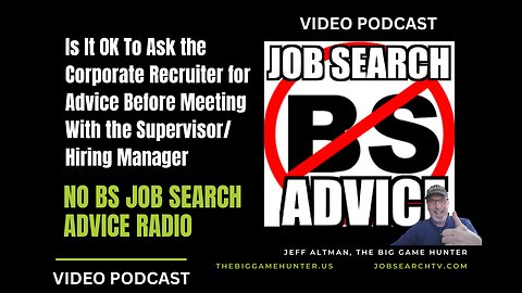 Is It OK To Ask the Corporate Recruiter for Advice Before Meeting With the Supervisor/Hiring Manager