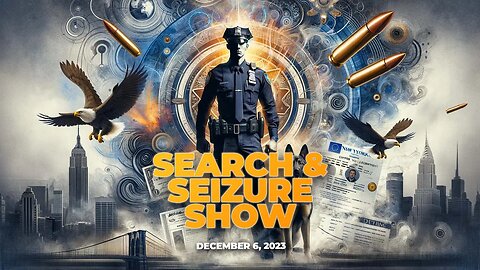 Search & Seizure Show | December 06, 2023