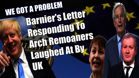 Michel Barnier's Brexit Extension Letter Responding To Arch Remoaners Laughed At By The UK