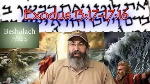 Exodus 13:17-17:16 B’Shallach