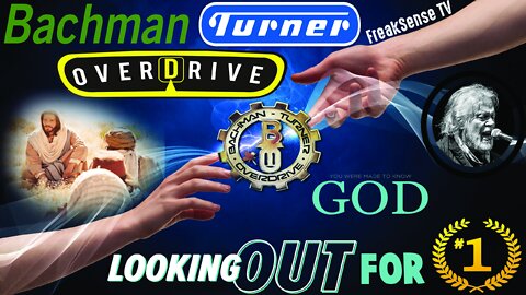Looking Out for Number One by Bachman Turner Overdrive ~ Putting God First in Your Life