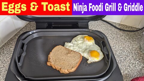 Toast and Fried Eggs, Ninja Foodi XL Pro Grill and Griddle Recipe