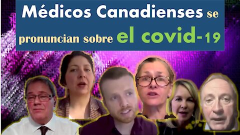 [SUBS ESÑ] Doctores de Canadá hablan la verdad sobre el Covid-19 (Canadian Doctors Speak Out)