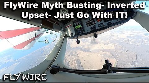 FlyWire Myth Busting- Inverted Upset "Just Go With It"
