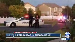 Death investigation underway after 2 found dead inside Aurora home, police say