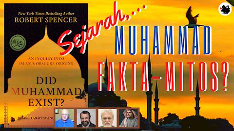 APAKAH MUHAMAD ADA?- SIRAH RASULULLAH HANYA DONGENG?