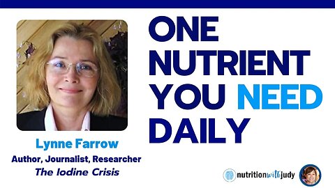 ONE Nutrient You Need Daily: From thyroid health, to breast and ovarian cancer with Lynne Farrow